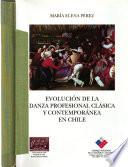 Evolución de la danza profesional clásica y contemporánea en Chile