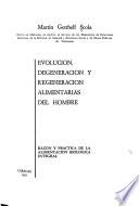 Evolución, degeneración y regeneración alimentarias del hombre