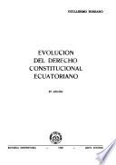 Evolución del derecho constitucional ecuatoriano