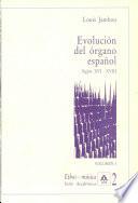 Evolución del órgano español