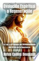 Evolución Espiritual o Regeneración