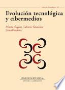Evolución tecnológica y cibermedios