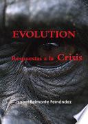Evolution, Respuestas a la Crisis