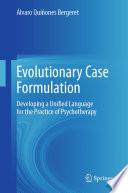 Evolutionary Case Formulation