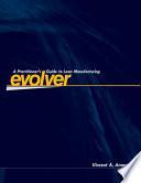 Evolver - A Practitioner's Guide to Lean Manufacturing - 5S Edition