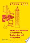 eWork and eBusiness in Architecture, Engineering and Construction. ECPPM 2006