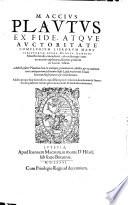 Ex Fide, Atque Auctoritate Complurium Librorum Manuscriptorum Opera Dionys. Lambini Monstroliensis emendatus ; ab eodemque commentariis explicatus, & nunc primum in lucem editus