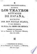 Examen teologico-moral sobre los teatros actuales de España