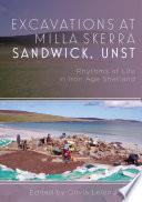 Excavations at Milla Skerra Sandwick, Unst