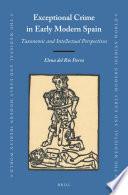 Exceptional Crime in Early Modern Spain