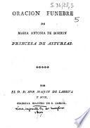 Exequias de la serenísima Señora D. Maria Antonia de Borbon, princesa de Asturias