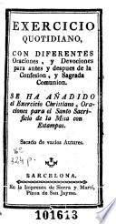 Exercicio quotidiano con diferentes oraciones y devociones para antes y despues de la confesion y sagrada comunion