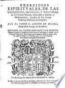 Exercicios espirituales de las excelencias, provecho, y necessidad de la oracion mental. (hisp.)