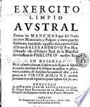 Exercito limpio avstral contra las manchas que del Prado, en unos memoriales y pasquin y otros papeles disformes, han salido aquestos dias oponiendose al breve de Alexandro VII Pont. Max. y llegado asta el Palacio Real de la Magestad Devotissima de Phelipe IV Nuestro Rey ...