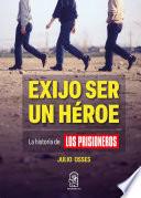 Exijo ser un héroe