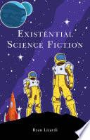 Existential Science Fiction