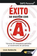 Éxito se escribe con A