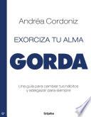 Exorciza tu alma gorda