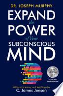 Expand the Power of Your Subconscious Mind