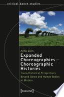 Expanded Choreographies – Choreographic Histories