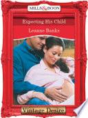 Expecting His Child (Mills & Boon Desire)