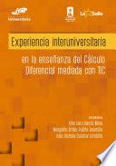 Experiencia interuniversitaria en la enseñanza del Cálculo Diferencial mediada con TIC