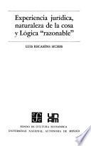 Experiencia jurídica, naturaleza de la cosa y lógica razonable
