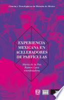 Experiencia mexicana en aceleradores de partículas