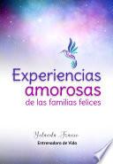 Experiencias amorosas de las familias felices