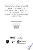 Experiencias de innovación para el desarrollo sostenible en el agro del norte peruano
