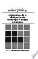 Experiencias de la divulgación de tecnología y ciencia en México