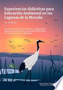 Experiencias didácticas para Educación Ambiental en las Lagunas de la Moraña (3-16 años)