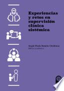 Experiencias y retos en supervisión clínica sistémica
