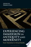 Experiencing Immersion in Antiquity and Modernity