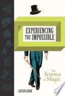 Experiencing the Impossible