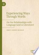 Experiencing Ways Through Words