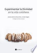 Experimentar la Divinidad en la vida cotidiana