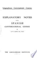 Explanatory Notes on the Spanish Conversational Course