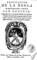 Explicacion de la regla de nuestro gran padre y patriarca san Agustin