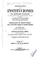 Explicacion histórica de las Instituciones del emperador Justiniano: Libros III y IV de la Instituta