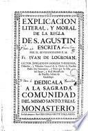 Explicacion literal y moral de la regla de S. Agustin