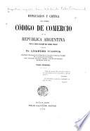 Explicación y crítica del nuevo Código de comercio de la República Argentina