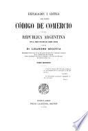 Explicación y crítica del nuevo Código de comercio de la República Argentina