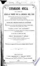 Exploración oficial por la primera vez desde el norte de la America del Sur