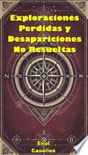 Exploraciones Perdidas y Desapariciones No Resueltas