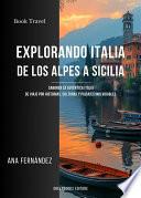 Explorando italia de los Alpes a Sicilia