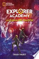 Explorer Academy 2. La pluma del halcón