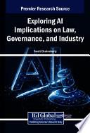 Exploring AI Implications on Law, Governance, and Industry