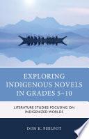 Exploring Indigenous Novels in Grades 5–10