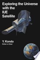 Exploring the Universe with the IUE Satellite